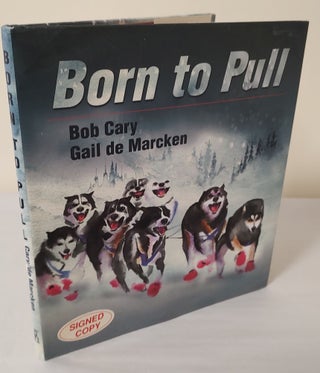 Item #11587 Born to Pull. Bob Cary