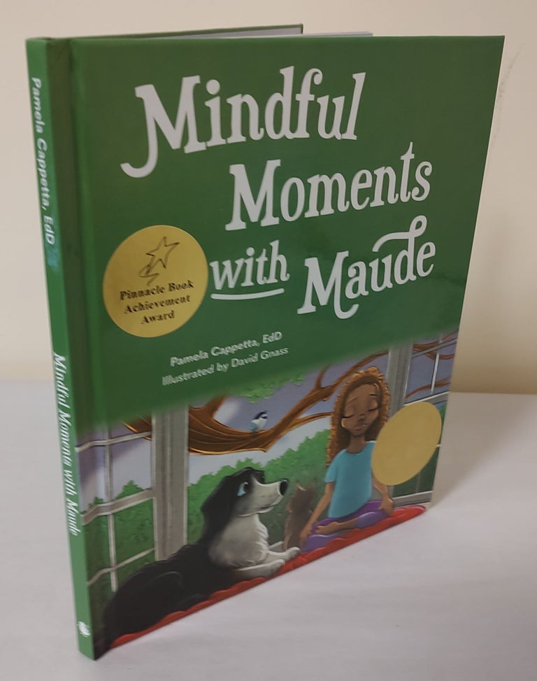 Item #11596 Mindful Moments with Maude. Pamela Cappetta.
