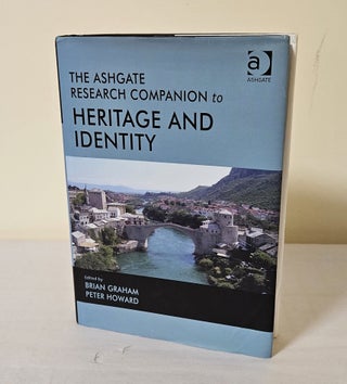Item #11612 The Ashgate Research Companion to Heritage and Identity. Brian Graham, Peter Howard