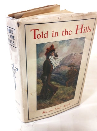 Item #11630 Told in the Hills; a novel. Marah Ellis Ryan