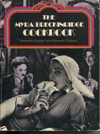 Item #11681 The Myra Breckinridge Cookbook. Howard Austen, Beverly Pepper