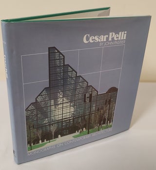 Item #11686 Cesar Pelli; Monographs in Contemporary Architecture. John Pastier