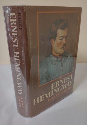 Item #11688 Ernest Hemingway; a life story. Carlos Baker