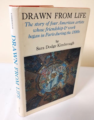 Item #11695 Drawn from Life; the story of four American artists whose friendship & work began in...
