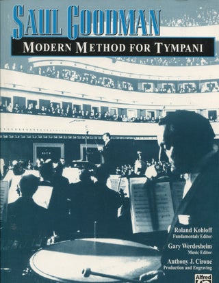 Item #11704 Saul Goodman; Modern Method for Tympani. Saul Goodman, Roland Kohloff, Gary...