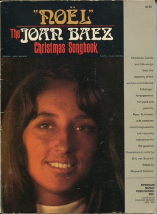 Item #11705 Noel; The Joan Baez Christmas songbook. Joan Baez, Peter Schickele, Maynard Solomon,...