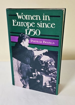 Item #11735 Women in Europe Since 1750. Patricia Branca