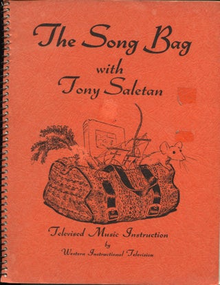 Item #11743 The Song Bag with Tony Saletan: Teacher's Manual; televised music instruction for...