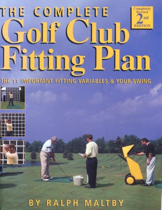 Item #11751 The Complete Golf Club Fitting Plan; the 11 important fitting variables and your...