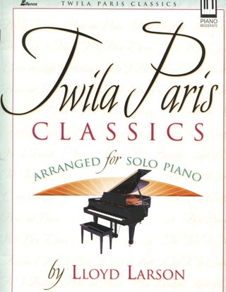 Item #11757 Twila Paris Classics; arranged for solo piano. Lloyd Larson, arranger