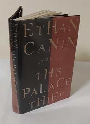 Item #11766 The Palace Thief. Ethan Canin