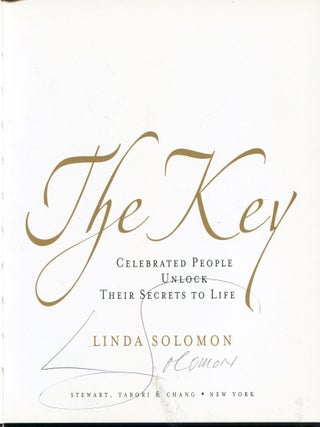 The Key; celebrated people unlock their secrets to life
