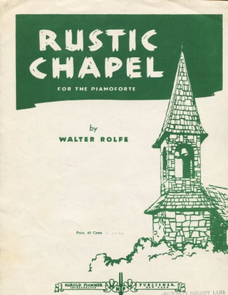 Item #11862 Rustic Chapel for the Pianoforte. Walter Rolfe