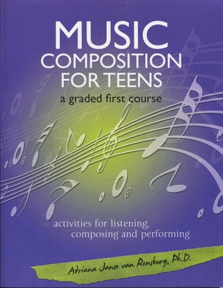 Item #11901 Music Composition for Teens: a graded first course; activities for listening,...
