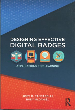 Item #11905 Designing Effective Digital Badges; applications for learning. Joey R. Fanfarelli,...