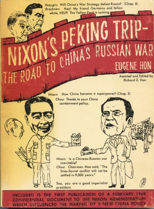 Item #11913 Nixon's Peking Trip; the road to China's Russian war. Eugene Hon
