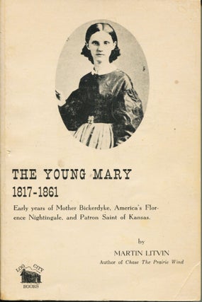 Item #11977 The Young Mary, 1817-1861; early years of Mother Bickerdyeke, America's Florence...