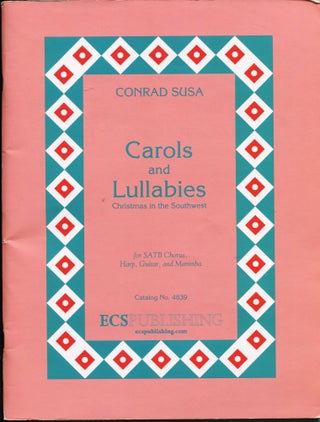 Item #12029 Carols and Lullabies; Christmas in the Southwest. Conrad Susa
