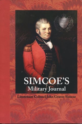Item #12041 Simcoe's Military Journal; a history of the operations of a partisan corps called the...