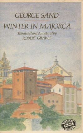 Item #12064 Winter in Majorca; with Jose Quadrado's 'Refutation of George Sands'. George Sand,...