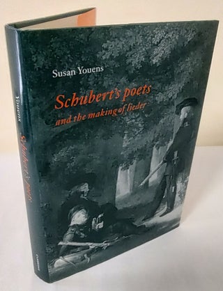 Item #12072 Schubert's Poets and the Making of Lieder. Susan Youens