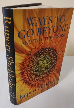Item #12081 Ways to Go Beyond and Why They Work; spiritual practices in a scientific age. Rupert...