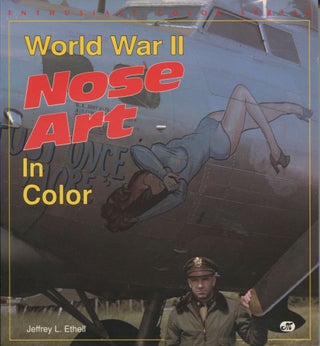 Item #12086 World War II Nose Art in Color. Jeffrey L. Ethell