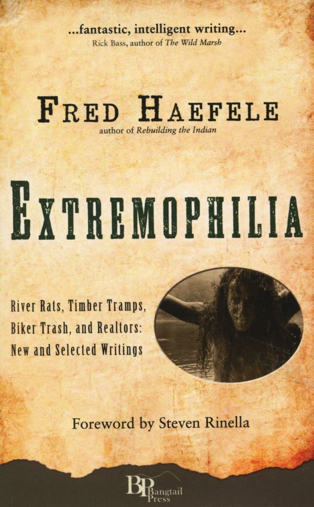 Item #12101 Extremophilia. Fred Haefele.