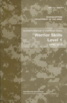 Item #12112 Warrior Skills Level 1: April 2014; soldier's manual of common tasks. Department of...