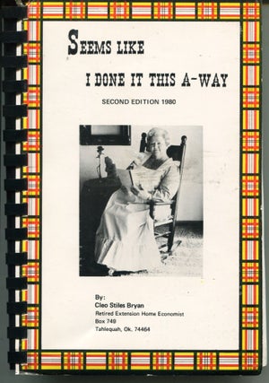 Item #12118 Seems Like I Done It This-A-Way: Second Edition; a comprehensive book of recipes....