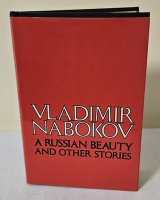 Item #12131 A Russian Beauty and Other Stories. Vladimir Nabokov