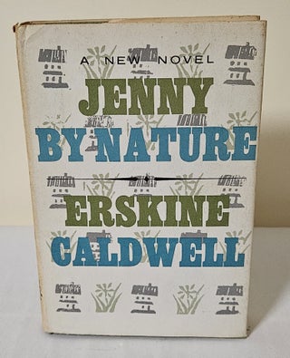 Item #12136 Jenny By Nature. Erskine Caldwell