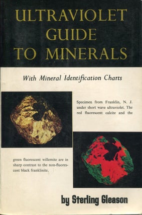 Item #12146 Ultraviolet Guide to Minerals; a complete working manual for the use of ultraviolet...