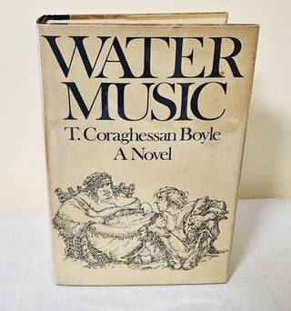 Item #12197 Water Music; a novel. T. Coraghessan Boyle
