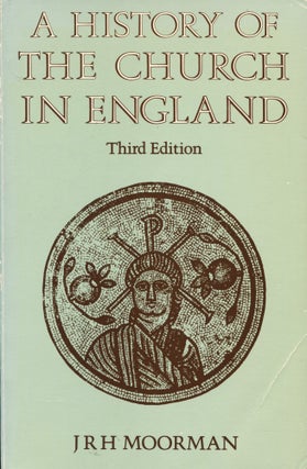 Item #12207 A History of the Church in England. J. R. H. Moorman
