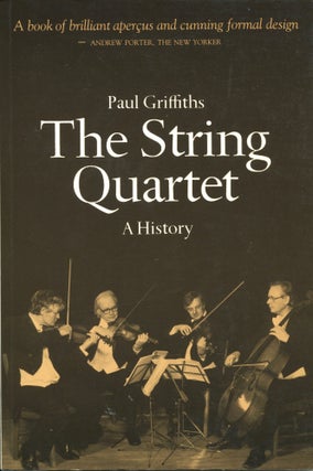 Item #12220 The String Quartet. Paul Griffiths