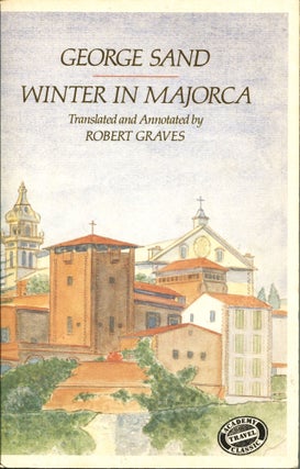Item #12324 Winter in Majorca; with Jose Quadrado's 'Refutation of George Sands'. George Sand,...