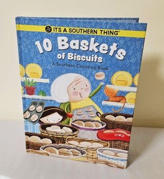 Item #12331 10 Baskets of Biscuits; a Southern counting book. Kelly Kazek