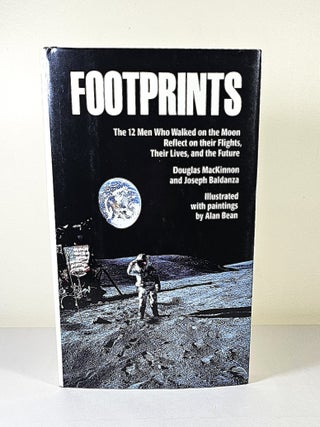 Item #12353 Footprints; the 12 men who walked on the moon reflect on their flights, their lives,...