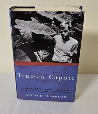 Item #12358 Truman Capote; in which various friends, enemies, acquaintances and detractors recall...
