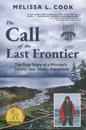 Item #12388 The Call of the Last Frontier; the true story of a woman's twenty-year Alaska...