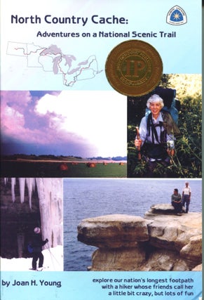 Item #12418 North Country Cache; adventures on a National Scenic Trail. Joan H. Young