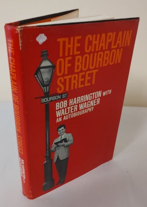 Item #12441 The Chaplain of Bourbon Street. Bob Harrington, Walter Wagner