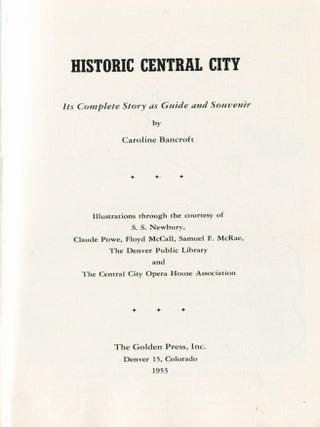 Historic Central City; its complete story as guide and souvenir