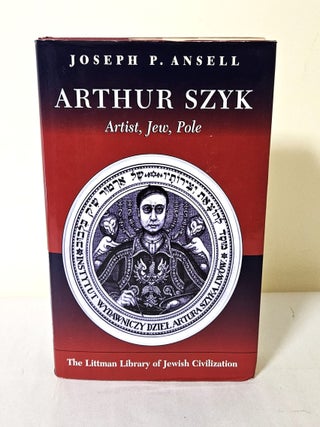Item #12569 Arthur Szyk; artist, Jew, Pole. Joseph P. Ansell