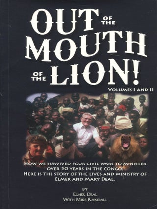 Item #13139 Out of the Mouth of the Lion!; volumes I and II. Elmer Deal, Mike Randall
