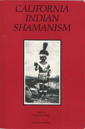 Item #13177 California Indian Shamanism. Lowell John Bean