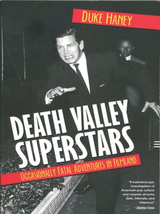 Item #13307 Death Valley Superstars; occasionally fatal adventures in filmland. Duke Haney