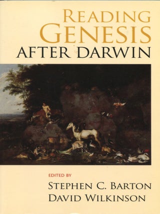 Item #13346 Reading Genesis after Darwin. Stephen C. Barton, David Wilkinson