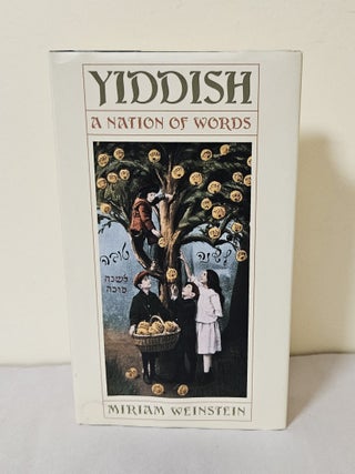 Item #13781 Yiddish; a nation of words. Miriam Weinstein
